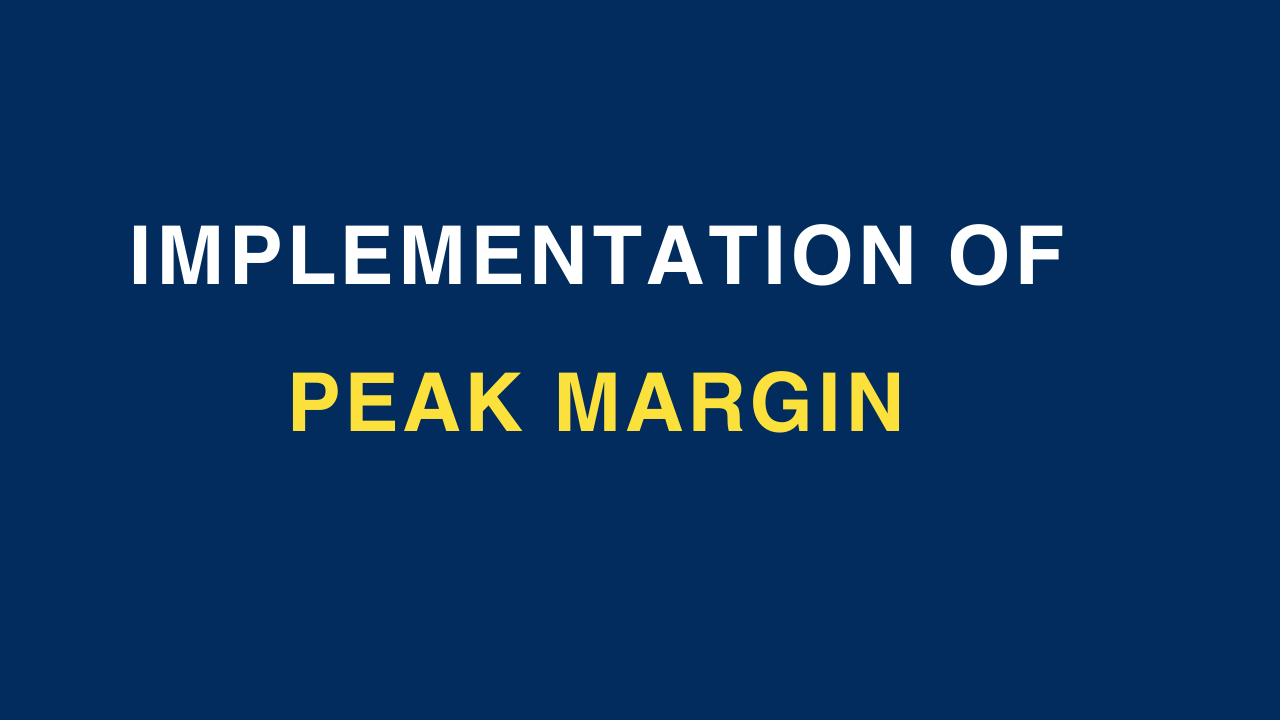 Implementation of Peak Margin from Dec 1st and how it will impact the market participants ?