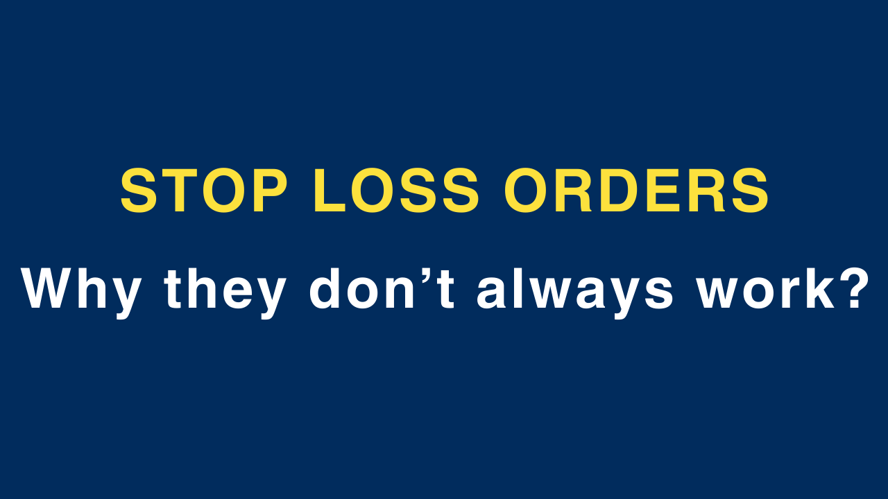 Stop Loss Orders – Why they don’t always work?
