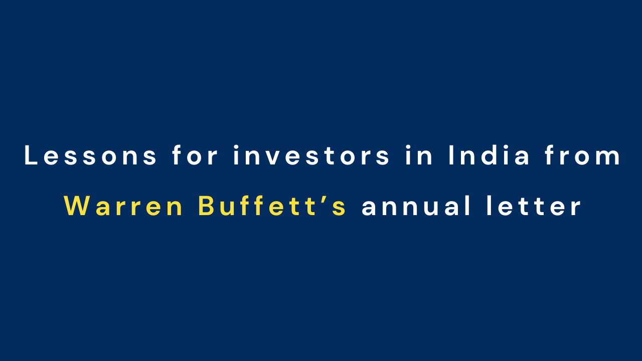 Lessons for investors in India from Warren Buffett’s annual letter