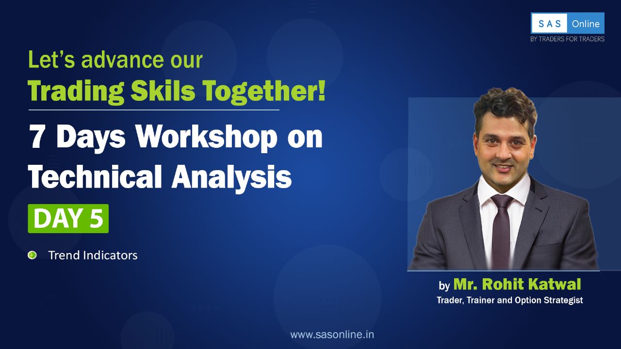 Day 5 - Trend Indicators | 7 Days Workshop on Technical Analysis